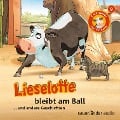 Lieselotte Filmhörspiele, Folge 9: Lieselotte bleibt am Ball (Vier Hörspiele) - Fee Krämer, Alexander Steffensmeier