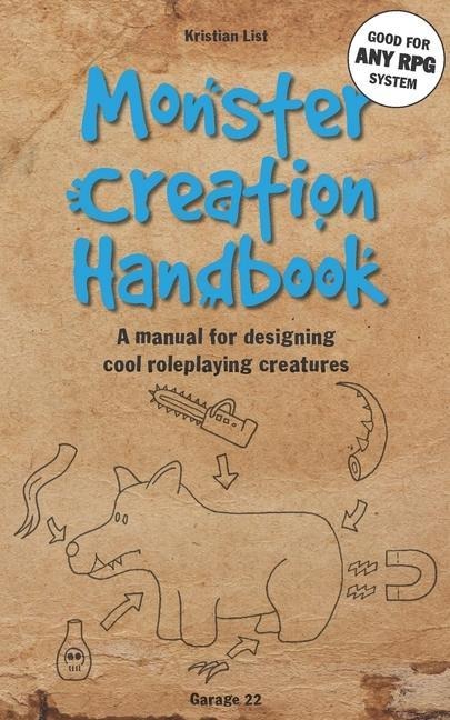 Monster Creation Handbook: A manual for designing cool roleplaying creatures - Kristian List