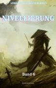 Cover-Bild zum Titel 'Nivellierung:LitRPG Fantasie Abenteuer Roman(Band 6)' von 'Zinlicer Spenis'