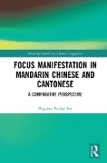Cover-Bild zum Titel 'Focus Manifestation in Mandarin Chinese and Cantonese' von 'Peppina Po-Lun Lee'