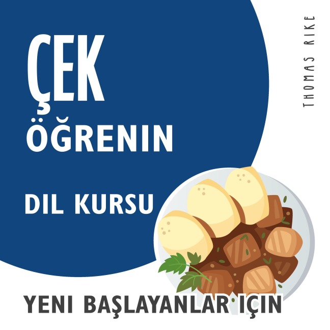 Çek Ö¿renin (Yeni Ba¿layanlar için Dil Kursu) - Thomas Rike