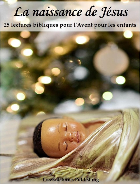 La naissance de Jésus - Freekidstories Publishing