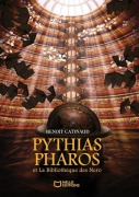 Cover-Bild zum Titel 'Pythias Pharos et La Bibliothèque des Nero - Tome I' von 'Benoit Catinaud'