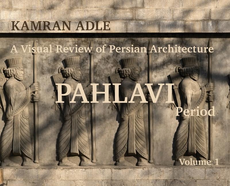 A Visual Review of Persian Architecture - 