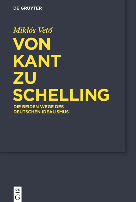 Von Kant zu Schelling - Miklós Vet¿