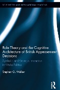 Cover-Bild zum Titel 'Role Theory and the Cognitive Architecture of British Appeasement Decisions' von 'Stephen G. Walker'