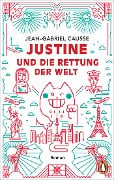 Cover-Bild zum Titel 'Justine und die Rettung der Welt' von 'Jean-Gabriel Causse'
