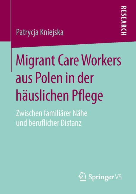 Migrant Care Workers aus Polen in der häuslichen Pflege - Patrycja Kniejska