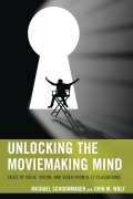 Cover-Bild zum Titel 'Unlocking the Moviemaking Mind' von 'Michael Schoonmaker, John M. Wolf'