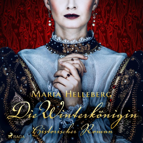 Die Winterkönigin - Ein historischer Roman - Maria Helleberg