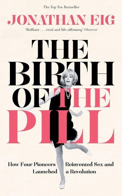 The Birth of the Pill - Jonathan Eig