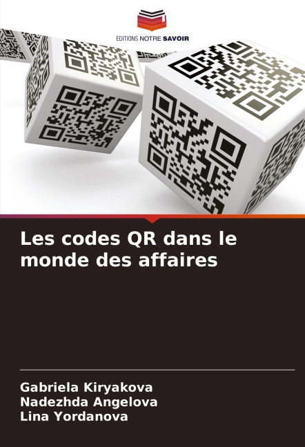 Les codes QR dans le monde des affaires - Gabriela Kiryakova, Nadezhda Angelova, Lina Yordanova