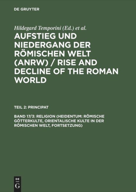 Religion (Heidentum: Römische Götterkulte, Orientalische Kulte in der römischen Welt, Fortsetzung) - 