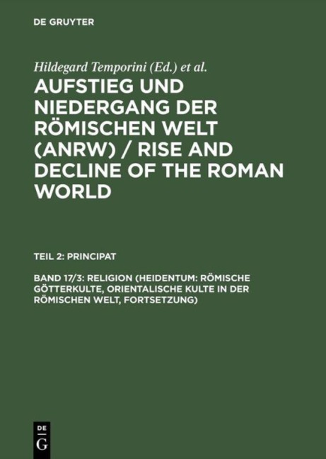 Religion (Heidentum: Römische Götterkulte, Orientalische Kulte in der römischen Welt, Fortsetzung) - 