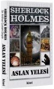 Cover-Bild zum Titel 'Sherlock Holmes - Aslan Yelesi' von 'Arthur Conan Doyle'