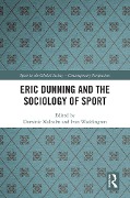 Cover-Bild zum Titel 'Eric Dunning and the Sociology of Sport' von ''