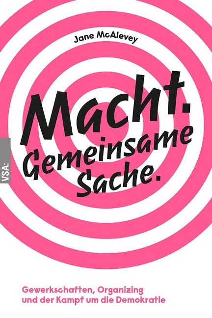 Macht. Gemeinsame Sache. - Jane Mcalevey