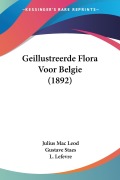 Cover-Bild zum Titel 'Geillustreerde Flora Voor Belgie (1892)' von 'Julius Mac Leod, Gustave Staes, L. Lefevre'