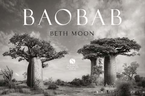 BAOBAB: Meine Reise zu den ältesten Lebewesen und Waldwächtern - 