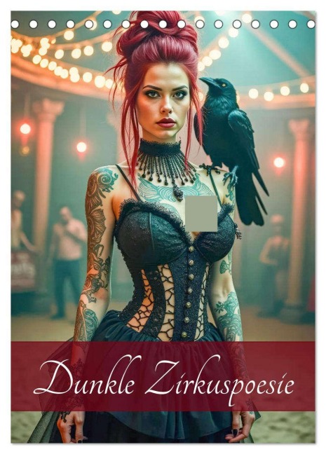 Dunkle Zirkuspoesie (Tischkalender 2026 DIN A5 hoch), CALVENDO Monatskalender - Ally Bee