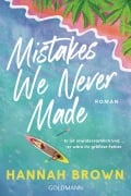 Mistakes We Never Made - Hannah Brown