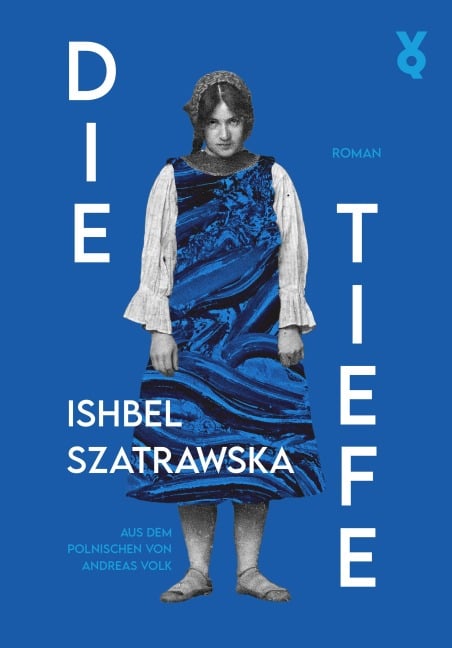 Die Tiefe - Ishbel Szatrawska, Voland & Quist