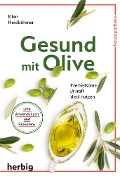Gesund mit Olive - Ellen Heidböhmer