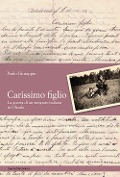 Cover-Bild zum Titel 'Carissimo figlio. La guerra di un emigrato italiano in Olanda' von 'Paolo Giuseppin'