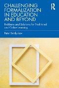 Cover-Bild zum Titel 'Challenging Formalization in Education and Beyond' von 'Peter Serdyukov'