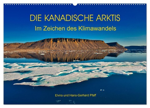 DIE KANADISCHE ARKTIS - Im Zeichen des Klimawandels (Wandkalender 2025 DIN A2 quer), CALVENDO Monatskalender - Hans-Gerhard Pfaff