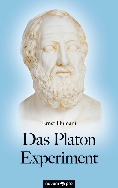 Das Platon Experiment - Ernst Humaní