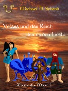 Velara und das Reich der sieben Inseln - Michael Schenk