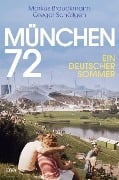 München 72 - Markus Brauckmann, Gregor Schöllgen