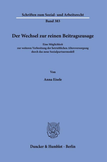 Der Wechsel zur reinen Beitragszusage. - Anna Eisele