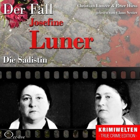 Die Sadistin - Der Fall Josefine Luner - Peter Hiess, Christian Lunzer