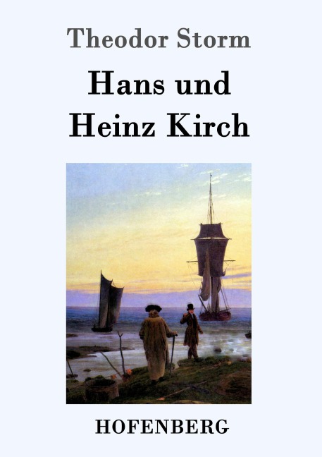 Hans und Heinz Kirch - Theodor Storm