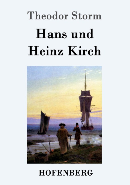Hans und Heinz Kirch - Theodor Storm