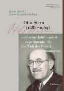 Cover-Bild zum Titel 'Otto Stern (1888-1969) und seine Jahrhundertexperimente, die die Welt der Physik revolutionierten' von 'Karin Reich, Horst Schmidt-Böcking'