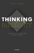 Cover-Bild zum Titel 'Thinking of Necessity' von 'Jessica Leech'