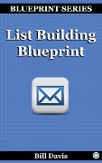 List Building Blueprint - Bill Davis