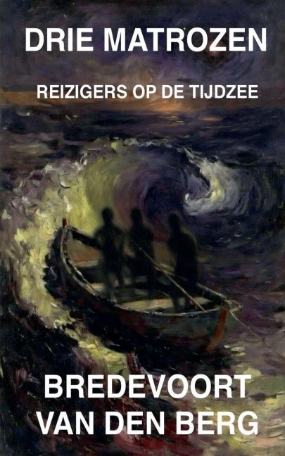 Drie Matrozen - Bredevoort van Den Berg