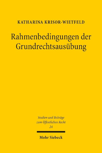 Rahmenbedingungen der Grundrechtsausübung - Katharina Krisor-Wietfeld