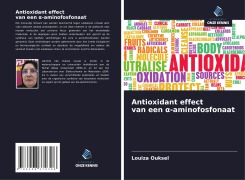 Cover-Bild zum Titel 'Antioxidant effect van een ¿-aminofosfonaat' von 'Louiza Ouksel'