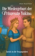 Cover-Bild zum Titel 'Die Wiedergeburt der Prinzessin Yukina' von 'Anja Felgitsch'