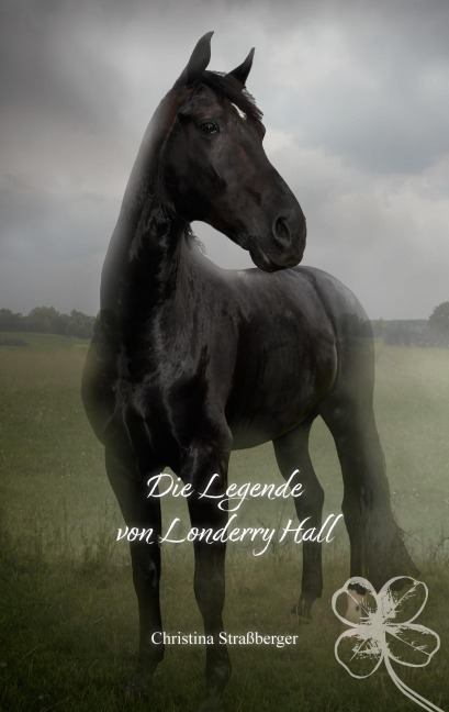 Die Legende von Londerry Hall - Christina Straßberger