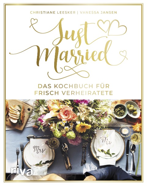 Just married - Das Kochbuch für frisch Verheiratete - Christiane Leesker, Vanessa Jansen