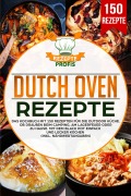 Cover-Bild zum Titel 'Dutch Oven Rezepte' von 'Rezepte Profis'