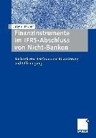 Finanzinstrumente im IFRS-Abschluss von Nicht-Banken - Jürgen Stauber