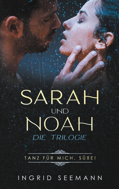 Sara und Noah - Die Trilogie - Ingrid Seemann