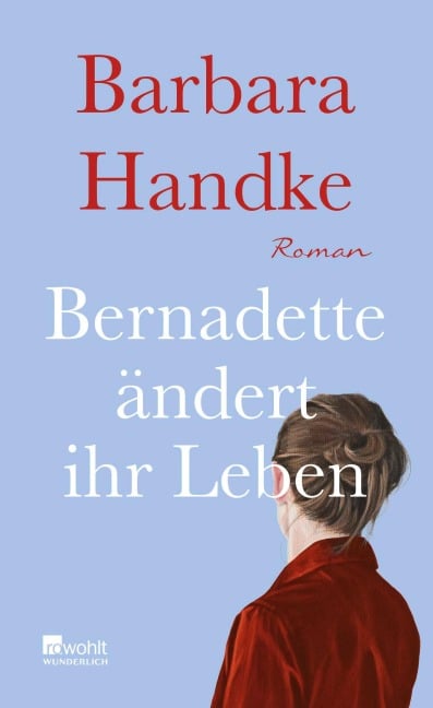 Bernadette ändert ihr Leben - Barbara Handke